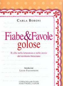 Fiabe&Favole golose. Il cibo nella letteratura e nelle storie del territorio bresciano