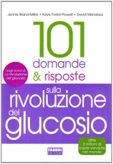 101 domande & risposte sulla rivoluzione del glucosio